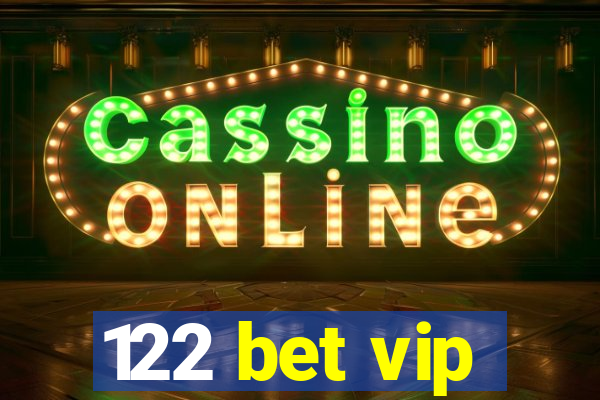 122 bet vip